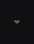 WHY NOT YOU? — Typography Canvas